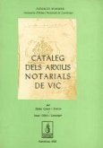 Cataleg dels Arxius notarials de Vic. Cataleg dels Arxius notarials de Vic.