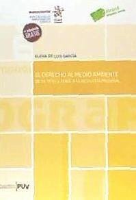 El derecho al medio ambiente : de su tutela penal a la respuesta procesal - Luis García, Elena de