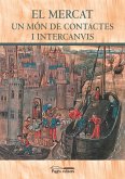 El Mercat. Un món de contactes i intercanvis