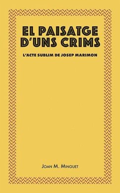 El paisatge d'uns crims : L'acte sublim de Marimon - Minguet Batllori, Joan Maria