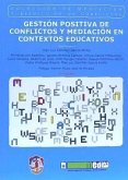 Gestión positiva de conflictos y mediación en contextos educativos