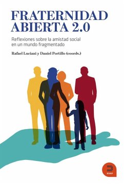 Cover Fraternidad abierta 2.0 : reflexiones sobre la amistad social en un mundo fragmentado