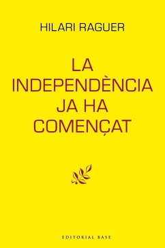 La independència ja ha començat - Raguer, Hilari