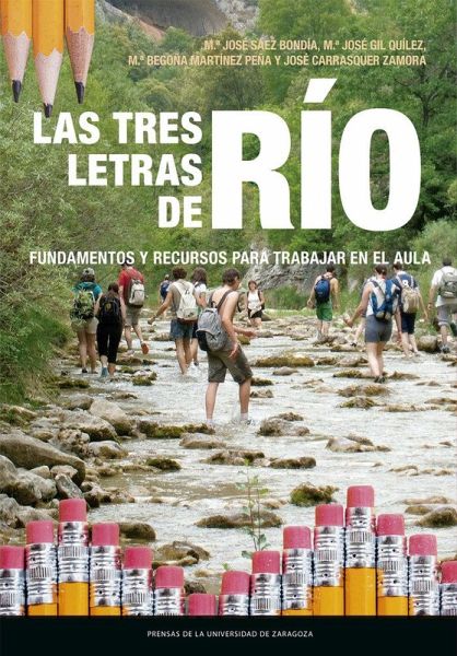 Las tres letras de río : fundamentos y recursos para trabajar en el aula Las tres letras de río : fundamentos y recursos para trabajar en el aula