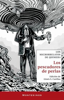 Los pescadores de perlas : los microrrelatos de Quimera - Cutillas, Ginés S.