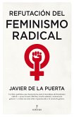 Refutación del feminismo radical : resentidas y totalitarias
