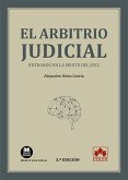 El arbitrio judicial: Entrando en la mente del juez El arbitrio judicial: Entrando en la mente del juez