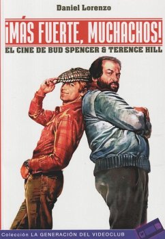 ¡Más fuerte, muchachos! : el cine de Bud Spencer & Terence Hill - Lorenzo, Daniel