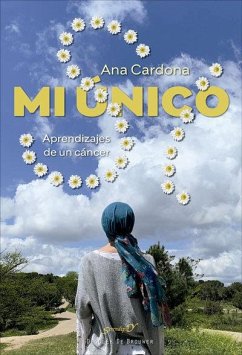 Mi único sí : aprendizajes de un cáncer - Cardona Patau, Ana