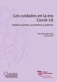 Los cuidados en la era COVID-19. Análisis jurídico, económico y político
