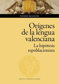 Cover Los orígenes de la lengua valenciana : la hipótesis repoblacionista