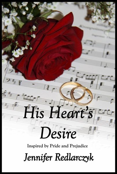 His Heart's Desire ~ Inspired by Pride and Prejudice (eBook, ePUB)