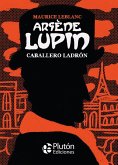 Arsène Lupin, caballero ladrón Arsène Lupin, caballero ladrón