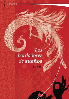 Los bordadores de sueños - Xin, Lu