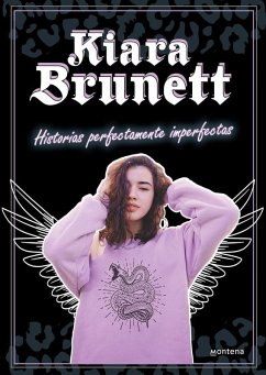 Historias perfectamente imperfectas - Brunett, Kiara