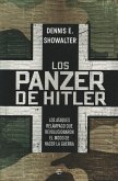 Los panzer de Hitler : los ataques relámpago que revolucionaron el modo de hacer la guerra