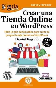 Crear una tienda en WordPress : todo lo que debes saber para crear tu propia tienda online en WordPress - Regidor López, Daniel