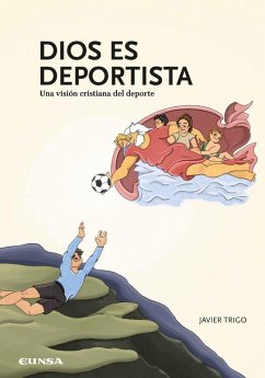 Cover Dios es deportista : una visión cristiana del deporte