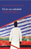 Vivir en soledad : viudedad, soltería y abandono en el mundo rural, España y América Latina, siglos XVI-XXI