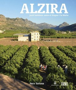 Alzira : jardí babilònic entre el Xúquer i la Murta - Tortosa Pastor, Francisco