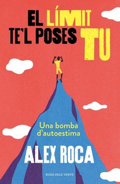 El límit te'l poses tu - Roca Campillo, Alex