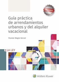 Guía práctica de arrendamientos urbanos y del alquiler vacacional - Magro Servet, Vicente