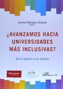 ¿Avanzamos hacia universidades más inclusivas? : de la retórica a los hechos - Marquz Vazquez, Carmen