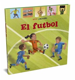 El futbol - Larousse Editorial