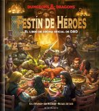 Festín de héroes : el libro de cocina oficial de D&D Festín de héroes : el libro de cocina oficial de D&D