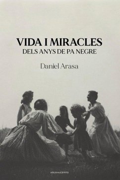 Cover Vida i miracles dels anys de pa negre