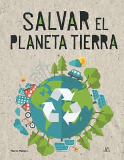 Salvar el planeta Tierra - Mañeru Cámara, María; Editorial, Equipo