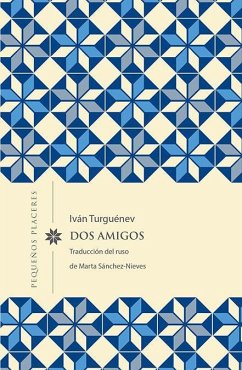 Dos amigos - Turguenev, Ivan Sergueevich; Turguénev, Iván