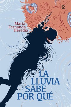 La lluvia sabe por qué - Alcántara, Ricardo; Heredia, María Fernanda