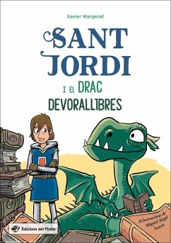 Sant Jordi i el drac Devorallibres : La llegenda de Sant Jordi més divertida - Margenat Godoy, Xavier