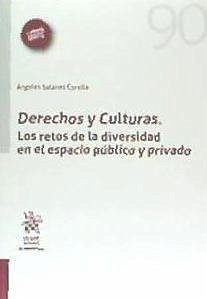 Derechos y culturas : los retos de la diversidad en el espacio público y privado - Solanes Corella, Ángeles