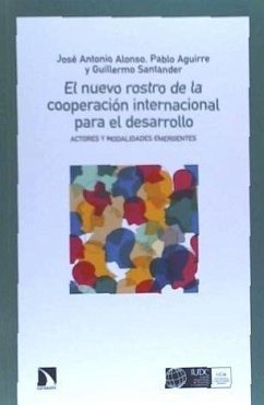 El nuevo rostro de la cooperación internacional para el desarrollo: Actores y modalidades emergentes