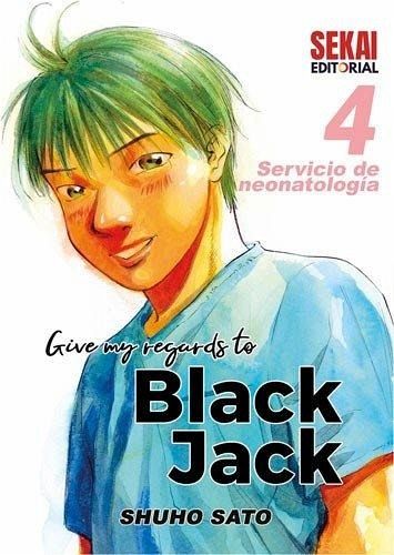 Give my regards to Black Jack 4 : servicio de neonatología Give my regards to Black Jack 4 : servicio de neonatología