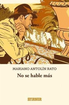 No se hable más - Antolín Rato, Mariano