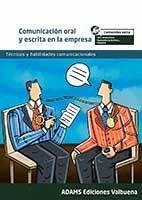 Comunicación oral y escrita en la empresa : certificado de profesionalidad : operaciones auxiliares de servicios administrativos y generales