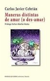 Maneras distintas de amar (o des-amar) Maneras distintas de amar (o des-amar)