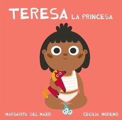 Teresa la princesa - Mazo Fernández, Margarita Del; Mazo, Margarita Del; Moreno, Cecilia