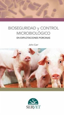 Bioseguridad y control microbiológico en explotaciones porcinas - Carr, John