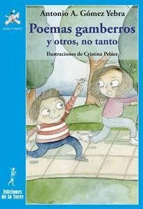 Poemas gamberros y otros no tanto - Gómez Yebra, Antonio A.; Peláez Navarrete, Cristina