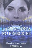 La venganza no prescribe La venganza no prescribe