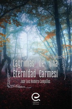 Lágrimas de una eternidad carmesí - Romero Campillos, José Luis