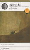 Imperiofilia y el populismo nacional-católico: otra historia del imperio español