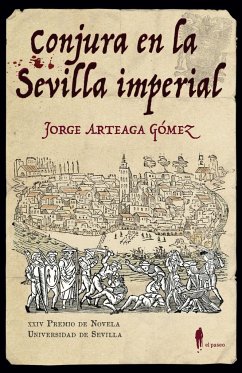 Conjura en la Sevilla imperial - Ateaga Gómez, Jorge