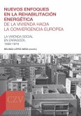 Nuevos enfoques en la rehabilitación energética de la vivienda hacia la convergencia europea : la vivienda social en Zaragoza, 1939-1979