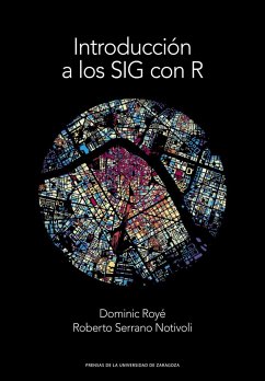 Introducción a los SIG con R - Royé, Dominic; Serrano Notivoli, Roberto