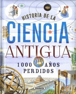 Historia de la ciencia antigua : 1000 años perdidos - Bergamino, Giorgio; Palitta, Gianni